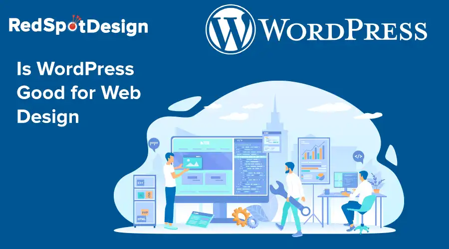 Red Spot Design Is WordPress Good For Web Design? - Red Spot Design